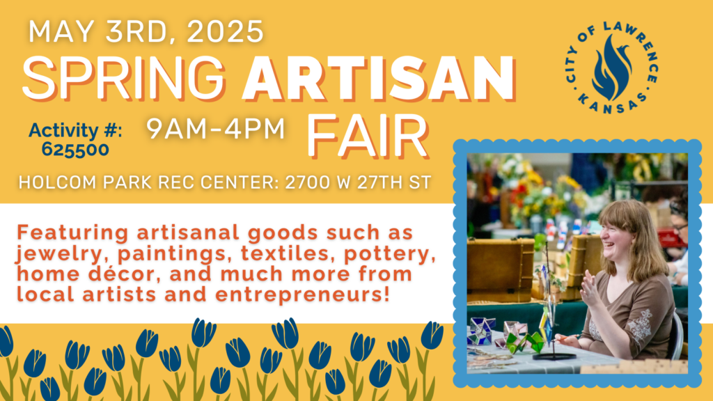 Lawrence Parks, Recreation and Culture's Spring Artisan Fair will be held on May 3, 2025.